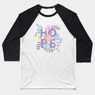 Hope Interwined with Florals Baseball T-Shirt